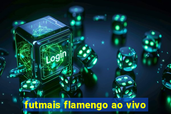 futmais flamengo ao vivo